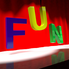 Image showing Fun Word On Stage For Enjoyment And Happiness