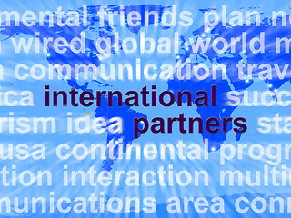 Image showing International Partners Words On Map Showing Globalization And Gl