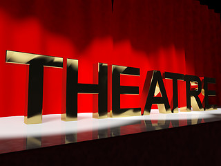 Image showing Theatre Word On Stage Representing Broadway The West End And Act