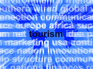 Image showing Tourism Word Shows International Travel And Signtseeing Industry