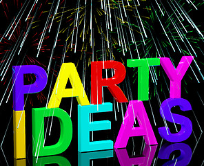 Image showing Party Ideas Words Showing Birthday Or Anniversary Celebration Su