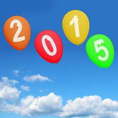 Image showing 2015 On Balloons Representing Year Two Thousand And Fifteen Cele