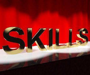 Image showing Skills Word On Stage Showing Abilities Competence And Training