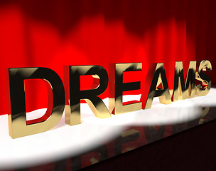 Image showing Dreams Word On Stage Shows Dreaming And Desire