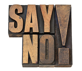 Image showing say no exclamation in wood type