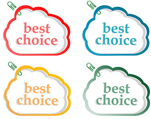 Image showing Abstract speech bubbles stickers set with best choice message