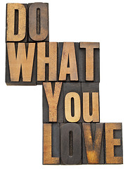 Image showing do what you love in wood type