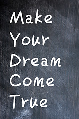 Image showing Make Your Dream Come True