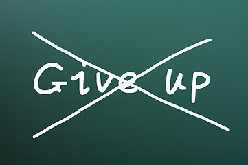 Image showing Do not give up, words written on blackboard 