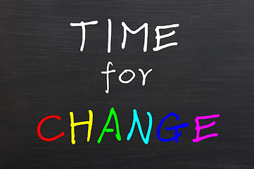 Image showing Time for change, colorful words on blackboard