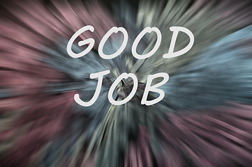 Image showing Good job written on a blurred background with motion rays