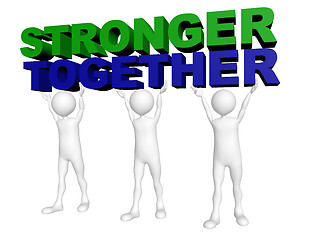 Image showing Three men join forces to lift the words Stronger Together 