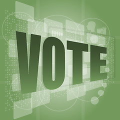 Image showing The word vote on digital screen, social concept