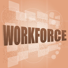 Image showing words workforce on digital screen, social job concept