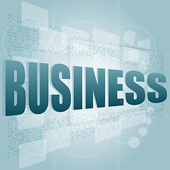 Image showing words business on digital screen, business concept