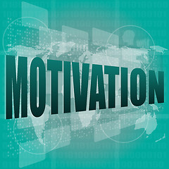 Image showing words motivation on digital screen, job and business concept