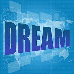 Image showing Life style concept: pixelated words dream on digital screen