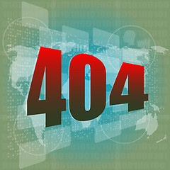 Image showing internet concept: nuumber 404 on digital screen