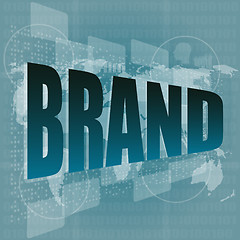 Image showing Marketing concept: words brand on digital screen