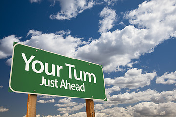 Image showing Your Turn Green Road Sign