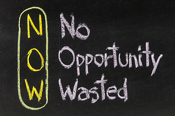 Image showing Acronym of NOW for No Opportunity Wasted