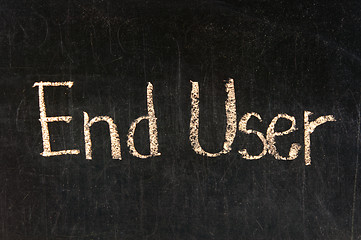 Image showing END USER handwritten with chalk  on a blackboard