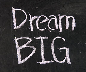 Image showing Dream big text written on a blackboard