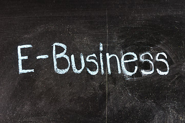 Image showing E-Business handwritten with white chalk on a blackboard