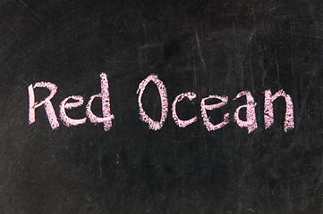 Image showing red ocean strategy written on blackboard 