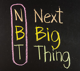 Image showing Acronym of NBT for Next Big Thing