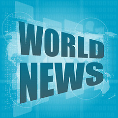 Image showing News and press concept: words world news on digital screen