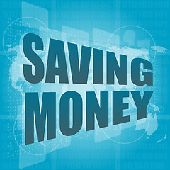 Image showing Money concept: words saving money on digital screen