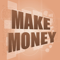 Image showing A web window shows the words make money