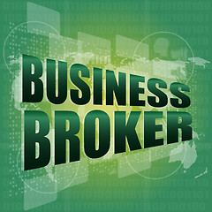 Image showing business broker words on digital touch screen