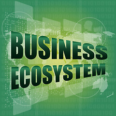 Image showing business ecosystem words on digital touch screen