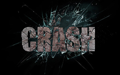 Image showing Concept of violence or crash, crash