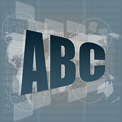 Image showing abc word on abstract digital touch screen