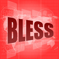 Image showing bless text on digital touch screen - business concept