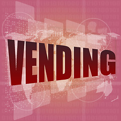 Image showing business concept: vending words on digital screen, 3d