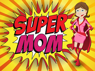 Image showing Happy Mother Day Super Hero Mommy