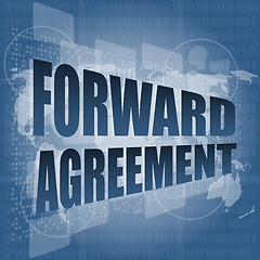 Image showing forward agreement on business touch screen