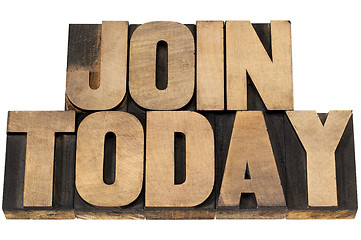 Image showing join today in wood type