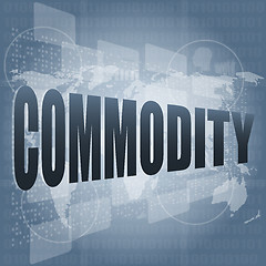 Image showing commodity word on business digital touch screen