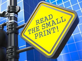 Image showing Roadsign with  'Read the Small Print' Concept.