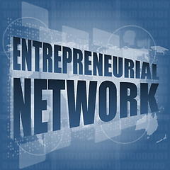 Image showing entrepreneurial network word on business digital touch screen