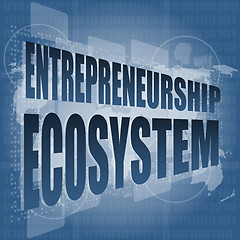 Image showing entrepreneurship ecosystem word on business digital touch screen