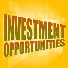 Image showing Business concept: words investment opportunities on digital screen, 3d