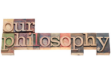 Image showing our philosophy in wood type