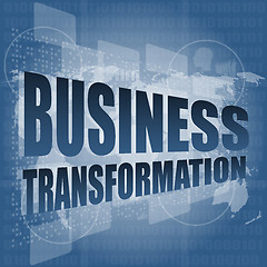 Image showing business transformation words on touch screen interface