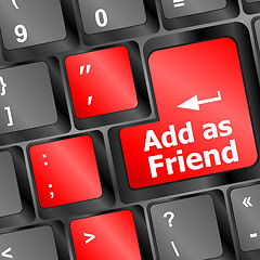 Image showing Social media or social network concept: Keyboard with Add As Friend button